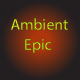Cinematic Epic Ambient Inspiring Cinematic Epic Ambient Inspiring