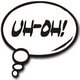 Uh Oh Uh Oh