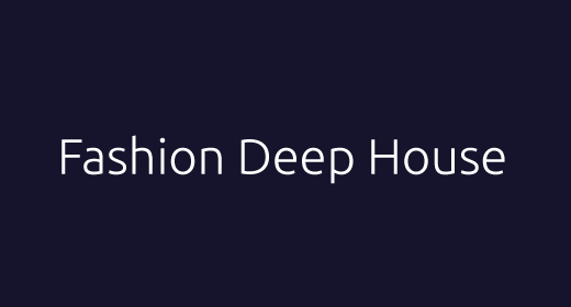 Fashion Deep House