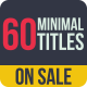 60 Minimal Titles | 4K - VideoHive Item for Sale