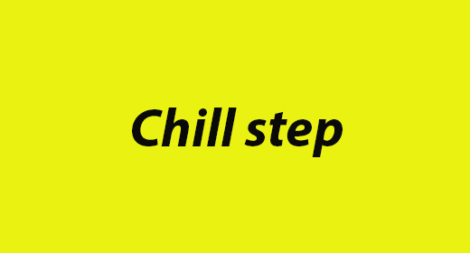 Chill step