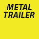 Electro Metal Trailer