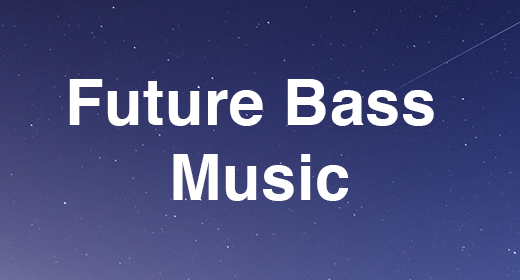 Future Bass Music