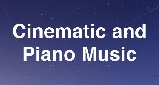 Cinematic and Piano Music