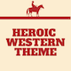 Heroic Western Theme