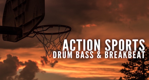 Action Sports & Drum Bass Breakbeat