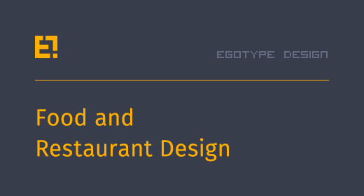 Egotype Food Designs