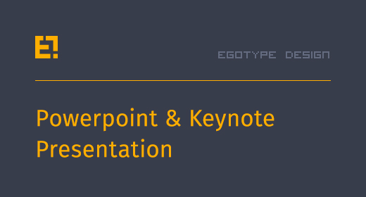 Egotype Powerpoints and Keynotes