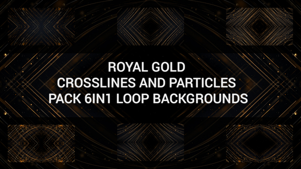 Royal Gold Crosslines and Particles Pack 6in1 Loop Backgrounds