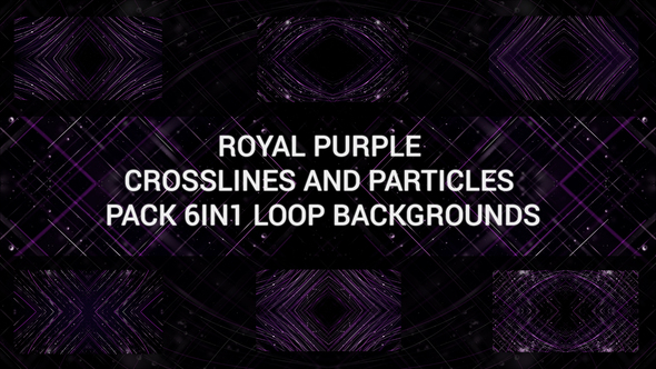 Rich Purple Crosslines and Particles Pack 6in1 Loop Backgrounds