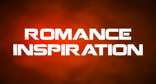 Romance and Inspiration