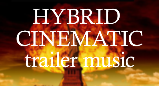 HYBRID CINEMATIC TRAILER MUSIC
