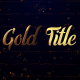 Gold Titles (Particles Intro)