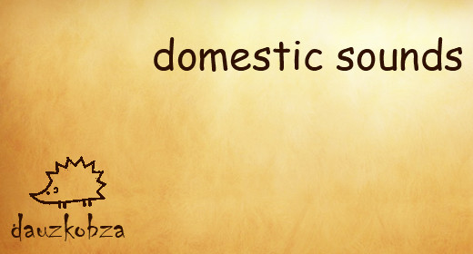 domestic sounds