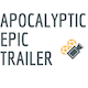 Apocalyptic Epic Trailer