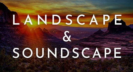 Landscape & Soundscape