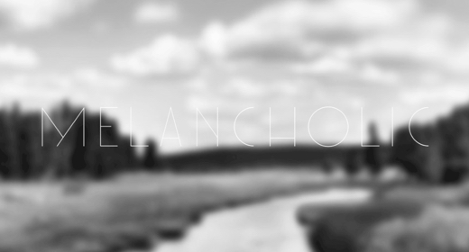 Melancholic