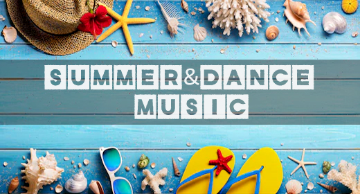 Music Summer & Dance & Pop