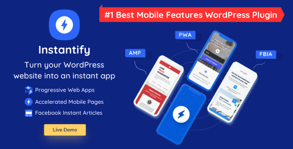 Instantify – PWA & Google AMP & Facebook IA for WordPress