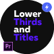 Lower Thirds and Titles - for Premiere Pro | Essential Graphics Lower Thirds and Titles - for Premiere Pro | Essential Graphics - VideoHive Item for Sale