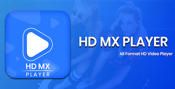 HD MX Player – 4K Video Player - Android App + Admob Integration
