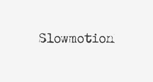 Slow Motions