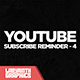 Youtube Subscribe Reminder - 4 - VideoHive Item for Sale