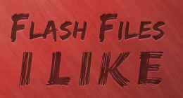 Flash Files I Like