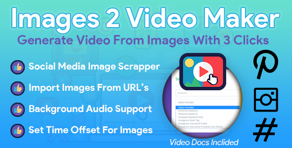 Images 2 Video Maker PHP Script + Social Media Image Scraper