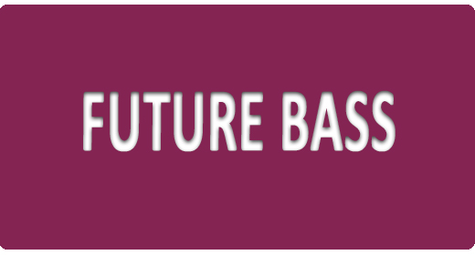 FUTURE BASS