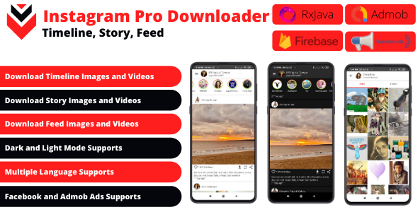 Instagram Pro Downloader - Timeline, Story, Feed + Facebook, Admob Ads + Firebase Push Notification
