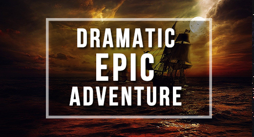 Dramatic, Action, Adventure