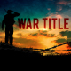 War Cinematic Opening Title - VideoHive Item for Sale