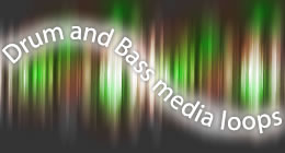 Drum and Bass media loops