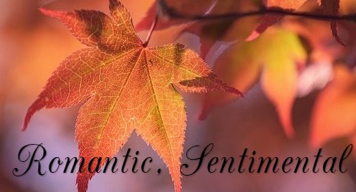 Romantic, Sentimental
