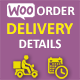 Order delivery details for WooCommerce