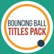 Bouncing Ball Titles - VideoHive Item for Sale