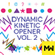 The Dynamic Kinetic Opener Volume 2 - VideoHive Item for Sale