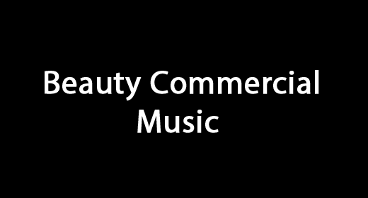 Beauty Commercial Music