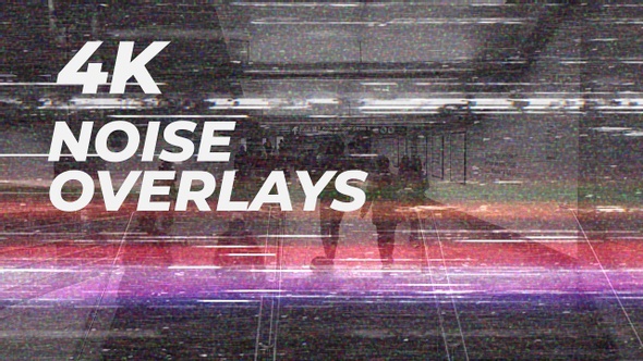 Noise and Glitch 4K Overlays