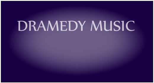 Dramedy Music
