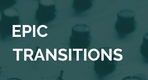 Epic Transitions