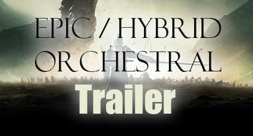 Epic & Hybrid Orchestral Trailer
