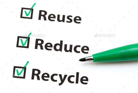 Reuse, Reduce and Recycle