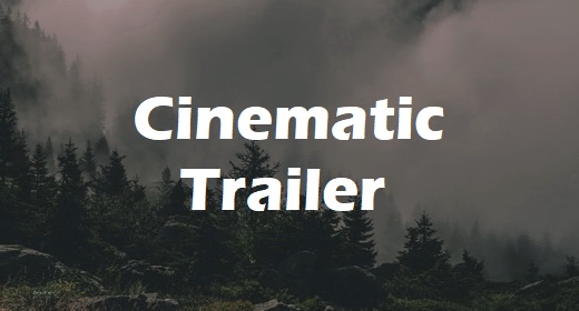 Cinematic Trailer