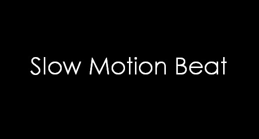 Slow Motion Beat