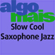 Slow Cool Saxophone Jazz
