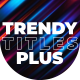 Trendy Titles Plus - VideoHive Item for Sale