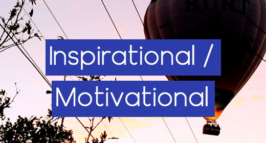 Inspirational and Motivational