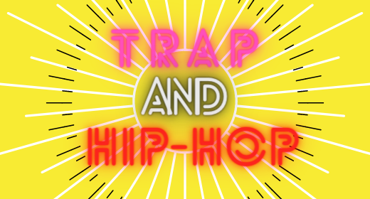 TRAP & HIP-HOP